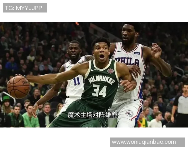 魔术与雄鹿精彩对决录像回看全程回顾与精彩瞬间分析